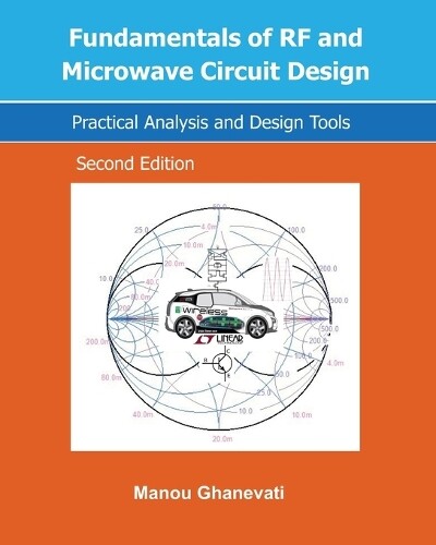 Manou Ghanevati Fundamentals of RF and Microwave Circuit Design (Tascabile)