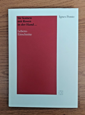 German Edition Sie Kamen Mit Rosen in der Hand... Lebens-Einschnitte 1991 Book