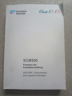 SCM500 Prozesse der Fremdbeschaffung SAP ERP-Procurement and Logistics Exekution