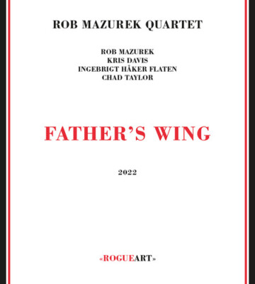 Rob Mazurek Quartet - Father's Wing [New CD]