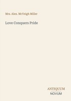 Alex. Mcveigh Miller | Love Conquers Pride | Taschenbuch | Englisch (2026)