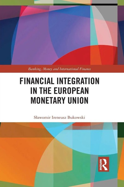 S¿Awomir Ireneusz Bukowski | Financial Integration In The European Monetary...-image