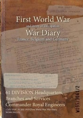 Wo95/3041/2 61 DIVISION Headquarters, Branches and Services Comman (Taschenbuch)
