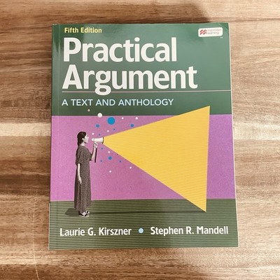 Practical Argument: A Text - Paperback, by Kirszner Laurie; Mandell