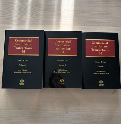 COMMERCIAL REAL ESTATE  TRANSACTIONS 3d Vol. 1,2,3 2024 Editions By Stuart Saft