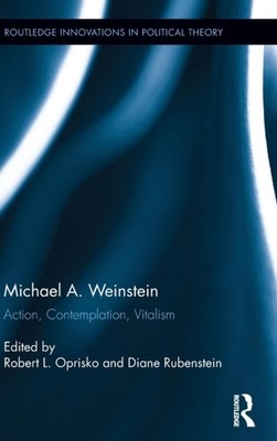 Oprisko - Michael A. Weinstein  Action Contemplation Vitalism - hard - X555z