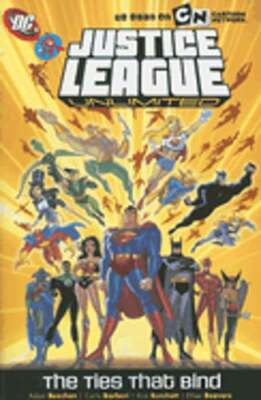Justice League Unlimited: The Ties That Bind by Adam Beechen: Used