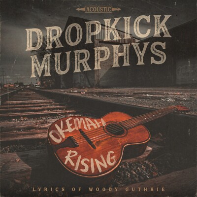 DROPKICK MURPHYS  Okemah Rising  ( Neuheit 12.05.2023 )  CD  NEU & OVP