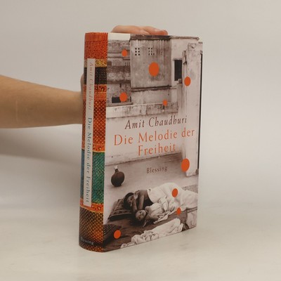 Die Melodie der Freiheit  |  Amit Chaudhuri
