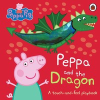 Peppa Pig: Peppa And The Dragon | A Touch-And-Feel Playbook | Pig Peppa | Buch