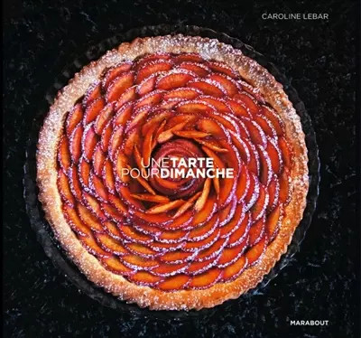 Une tarte pour dimanche, Caroline Lebar