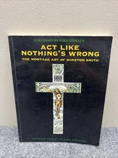 Act Like Nothing's Wrong : The Montage Art of Winston Smith (pb 1994) Book
