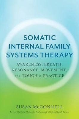 Somatic Internal Family Systems Therapy: Awareness, Buch North Atlantic Books