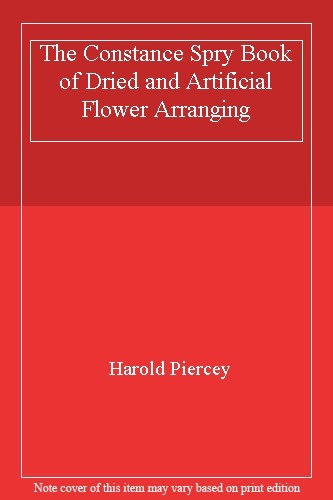 Constance Spry, Dried and Artificial Flower Arranging