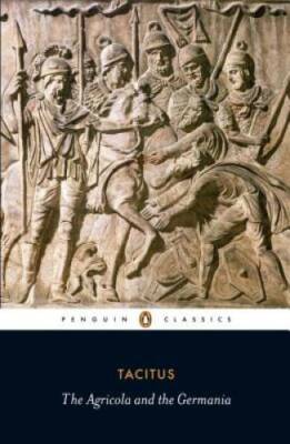 Agricola and Germania (Penguin Classics) - Paperback By Tacitus - GOOD