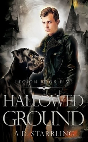 Hallowed Ground by A D Starrling: New