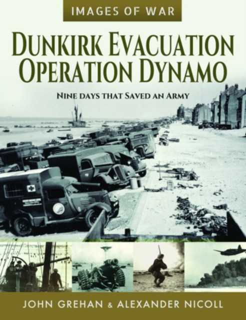 Dunkirk Evacuation - Operation Dynamo by John Grehan (Paperback Book)