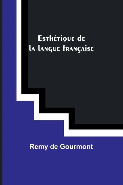 EsthéTique De La Langue FrançAise Remy De Gourmont Taschenbuch FranzöSisch 2024-image