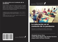 Elizabeth Alves Silva (U. A.) | La EducacióN En El Contexto De La Pandemia