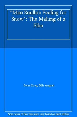 ''Miss Smilla's Feeling for Snow'': The Making of a Film,Peter Hoe