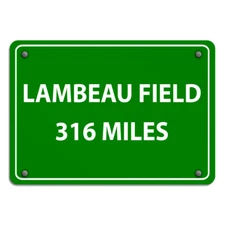 Aluminum Horizontal Metal Sign Lambeau Field 316 Miles Traffic Green Road