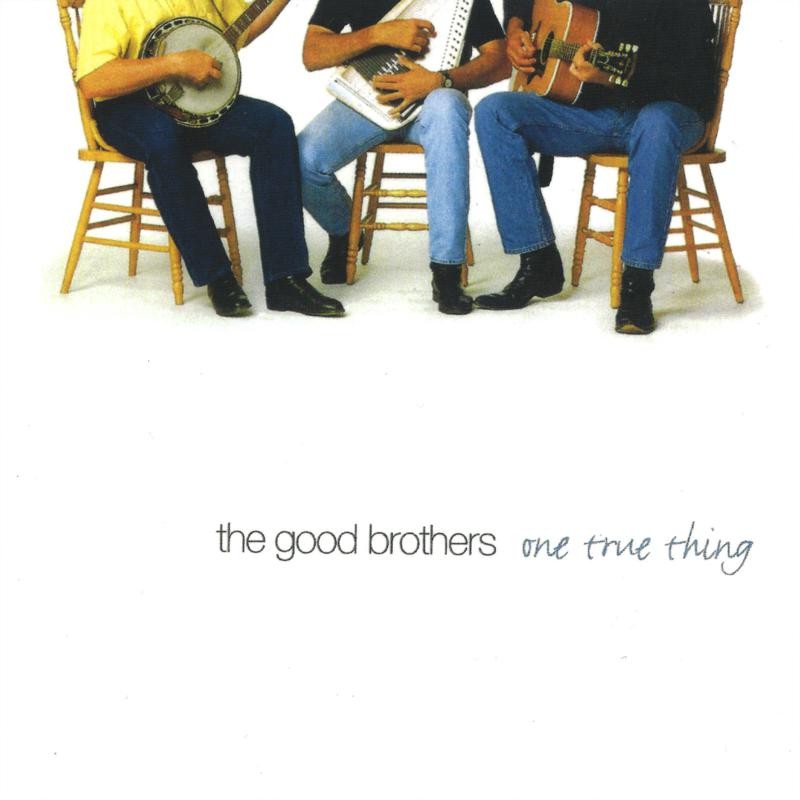 Good Brothers One True Thing CD NEW