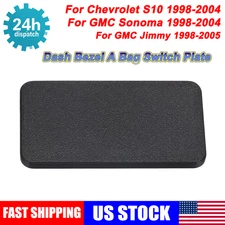Dash Bezel A Bag Switch Plate Cover For 1998-2005 Chevrolet S10 GMC Jimmy Sonoma