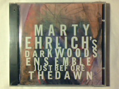 MARTY EHRLICH'S DARK WOODS ENSEMBLE Just before the dawn CD USA SIGILLATO SEALED