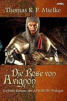 DIE ROSE VON AVIGNON: Zweiter Roman der AVIGNON-Trilogie... | Buch | Zustand gut