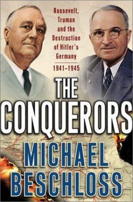 The Conquerors: Roosevelt, Truman- hardcover, Michael R Beschloss, 9780684810270