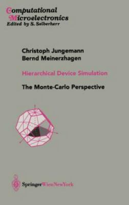 Hierarchical Device Simulation, Jungemann, Christoph,Meinerzhagen, Bernd,Meinzer