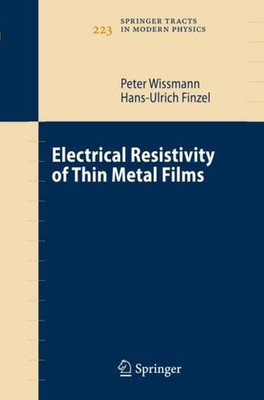 Electrical Resistivity of Thin Metal Films Peter Wissmann