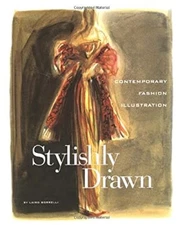 Stylishly Drawn : Contemporary, Fashion, Illustration Hardcover L