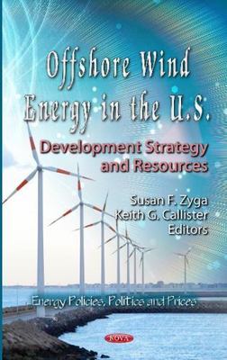 Offshore Wind Energy in the U.S. : Development Strategy and Resources, Hardco...