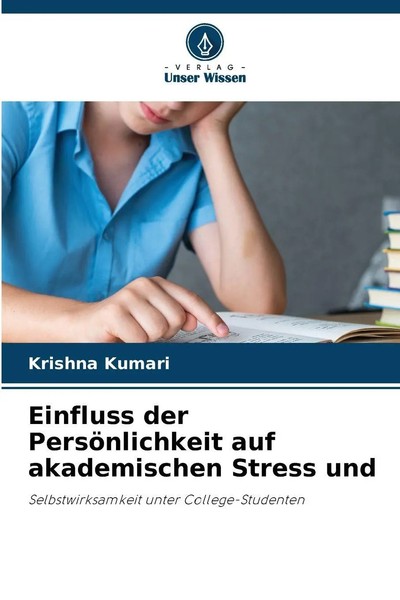Einfluss Der PersöNlichkeit Auf Akademischen Stress Und | Krishna Kumari | Buch-image