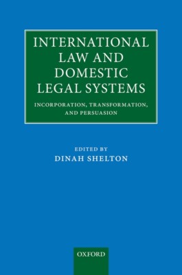 International Law And Domestic Legal Systems: Incorporation, Transformation...