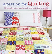 A Passion for Quilting: 35 step-by-step patchwork and quilting p