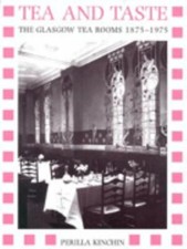 Tea and Taste: The Glasgow Tea Rooms, 1875-19...