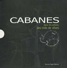 CABANES DANS LES ARBRES, DES NIDS DE RÊVES DE DELPHINE TALEYSON ED. ROMAIN PAGES