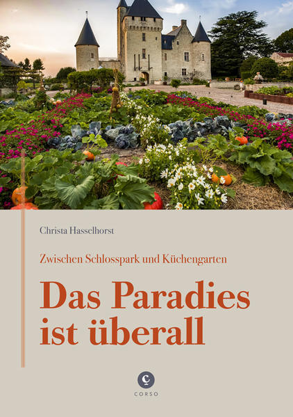 Zwischen Schlosspark Und Küchengarten | Das Paradies Ist Überall |