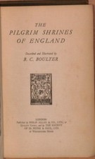 The Pilgrim Shrines Of England - Boulter, B. C.