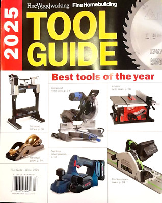 Fine Wood Working & Fine Homebuilding 2025 Magazine | Tool Guide Winter 2025