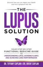 The Lupus Solution: Your Step-By-Step Functional Medicine Guide to Unders - GOOD