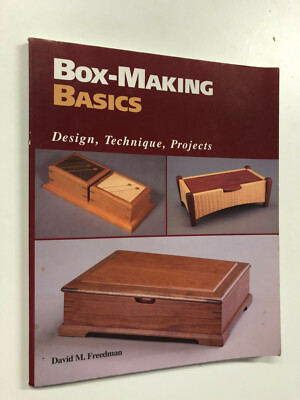 Box-Making Basics: Design, Technique, Projects by Freedman Pub: Taunton 1997 PB