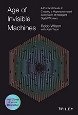 Age of Invisible Machines by Robb Wilson