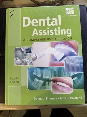 Dental Assisting A Comprehensive Approach Phinney Halstead Fourth Ed Hardcover