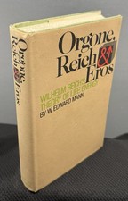 Orgone, Reich & Eros-Wilhelm Reich's Theory Life Energy-W. E.  Mann HC/DJ 1st Ed