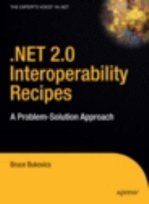 Bukovics - Net 2.0 Interoperability Recipes  A Problem-Solution Approa - P555z