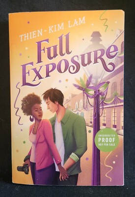 ''FULL EXPOSURE'' BY: THIEN-KIM LAM 1st Ed 1st Prt S/C UNCORRECTED PROOF