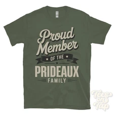 PROUD MEMBER OF THE PRIDEAUX FAMILY T-SHIRT surname last name heritage ancestry